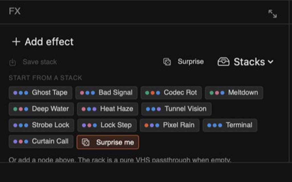 The FX rack: Add effect, Surprise and Stacks, and the preset stacks Ghost Tape, Bad Signal, Codec Rot, Meltdown, Deep Water, Heat Haze, Tunnel Vision and more